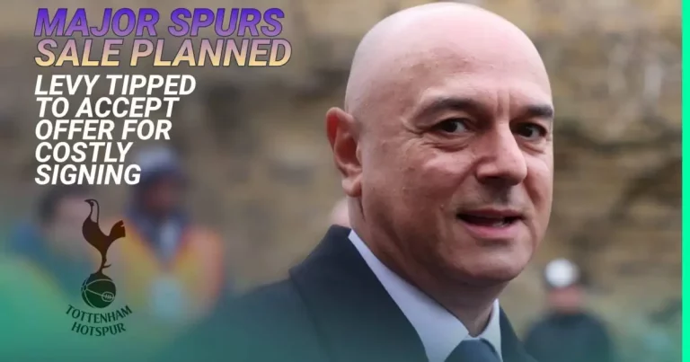 Levy tipped to accept £60M offer for divisive Tottenham star as source claims ‘he will be sold’