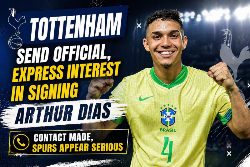 Tottenham send official, express interest in signing Arthur Dias– Contact made, Spurs appear serious