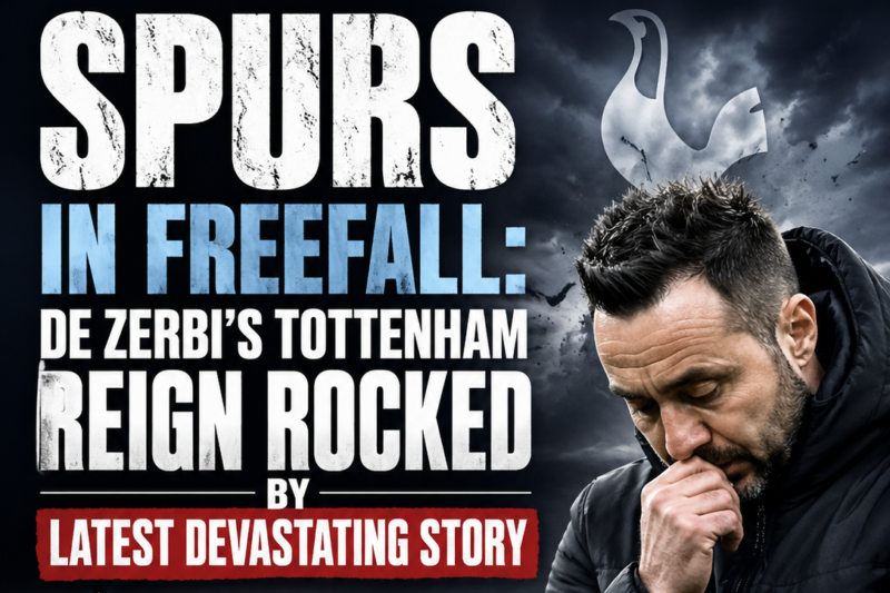 Spurs in Freefall: De Zerbi’s Tottenham Reign Rocked by Latest Devastating Story